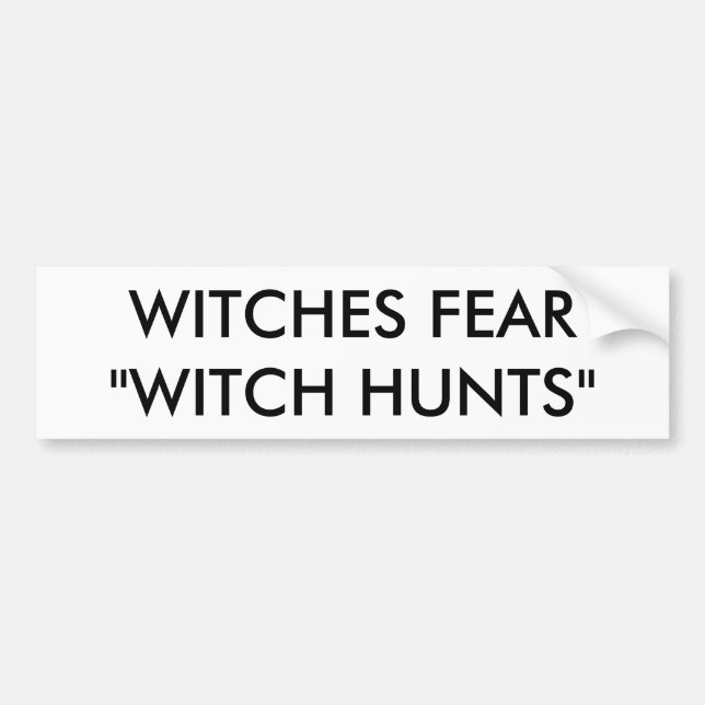 WITCHES FEAR "WITCH HUNTS" BUMPER STICKER (Front)