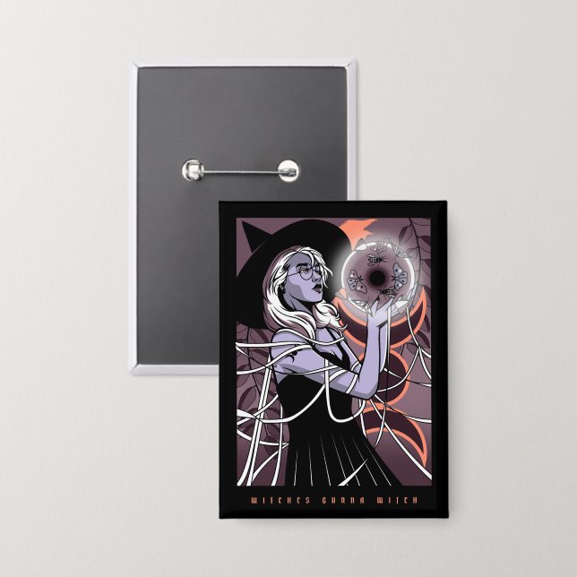 Witches Gonna Witch Button – Mystic Witchy (Front/Back)