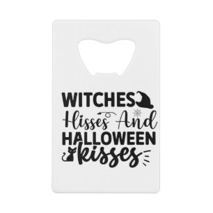 Witches Hisses And Halloween Kisses