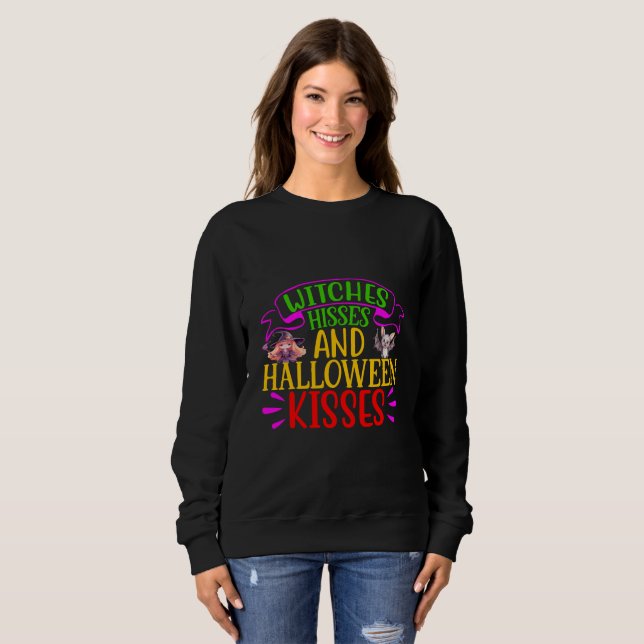 Witches Hisses And Halloween Kisses Sweatshirt (Front Full)