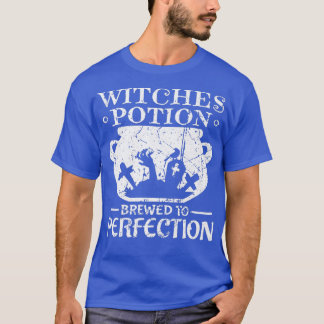 Witches Potion Brewed to Perfection Witches Brew D T-Shirt