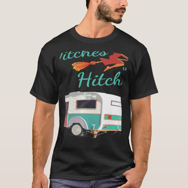 Witches With Hitches Camping Halloween T-Shirt (Front)