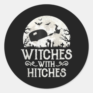 Witches With Hitches RV Camping Funny Halloween Classic Round Sticker