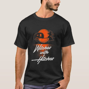 Witches With The Hitches T-Shirt