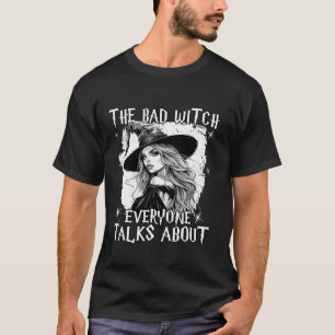 Witches Women s T Witch saying Halloween party wit T-Shirt