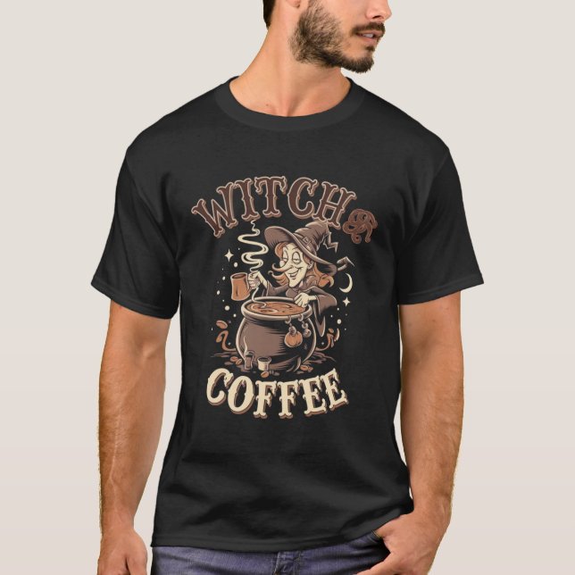 Witch's Brew Coffee: Enchant Your Morning cup  T-Shirt (Front)