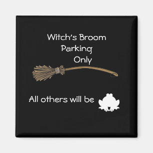 Witch's Broom Parking Only Magnet