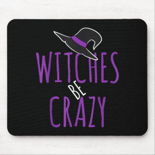Witch's hat design - witches are crazy - halloween mouse pad
