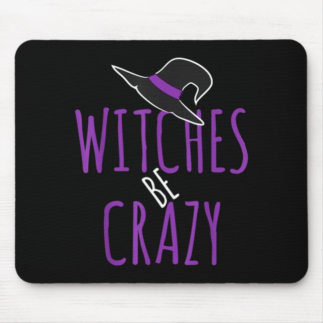 Witch's hat design - witches are crazy - halloween mouse pad (Front)