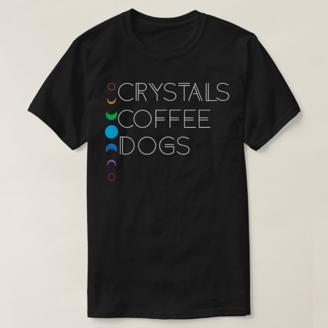 Witchy Bohemian Moon Phase Crystals Coffee Dogs Wi T-Shirt (Design Front)