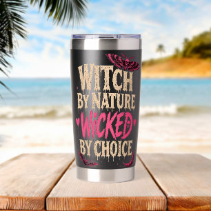 Witchy by Nature Wicked by Choice Halloween Pink Insulated Tumbler