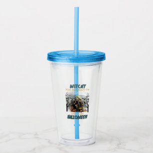Witchy Have Been Ready For Halloween Acrylic Tumbler