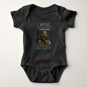 Witchy Have Been Ready For Halloween Baby Bodysuit