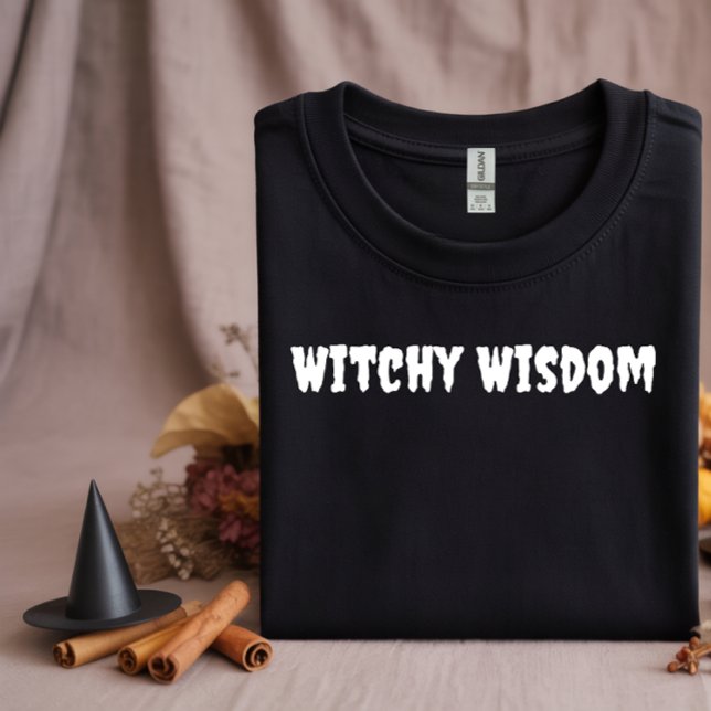 Witchy Wisdom white typography T-Shirt (Creator Uploaded)