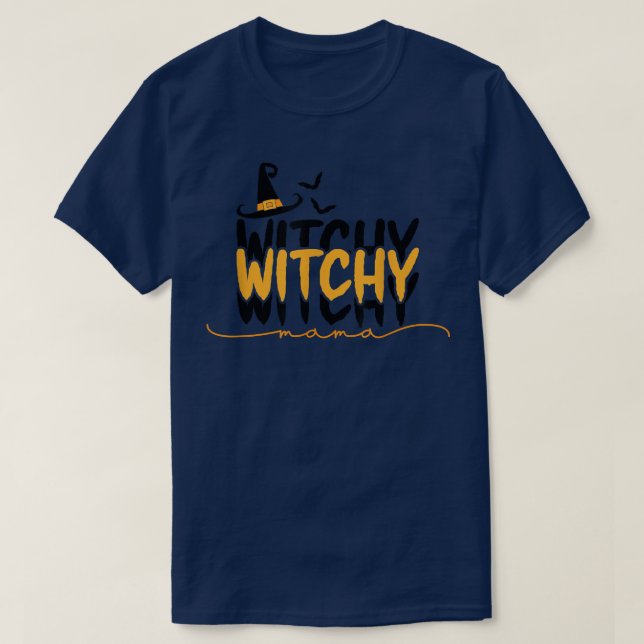 Witchy Witchy Mama Witch Hat Halloween Theme 3001 T-Shirt (Design Front)