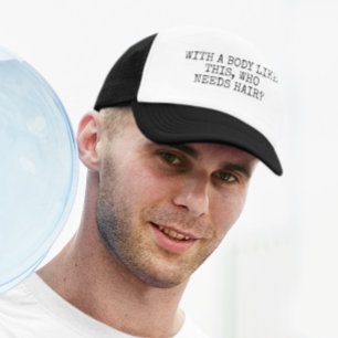 With a body like this who needs hair trucker hat