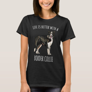 With A Border Collie Dog T-Shirt