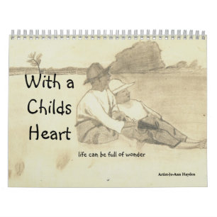 WITH A CHILDS HEART calendar