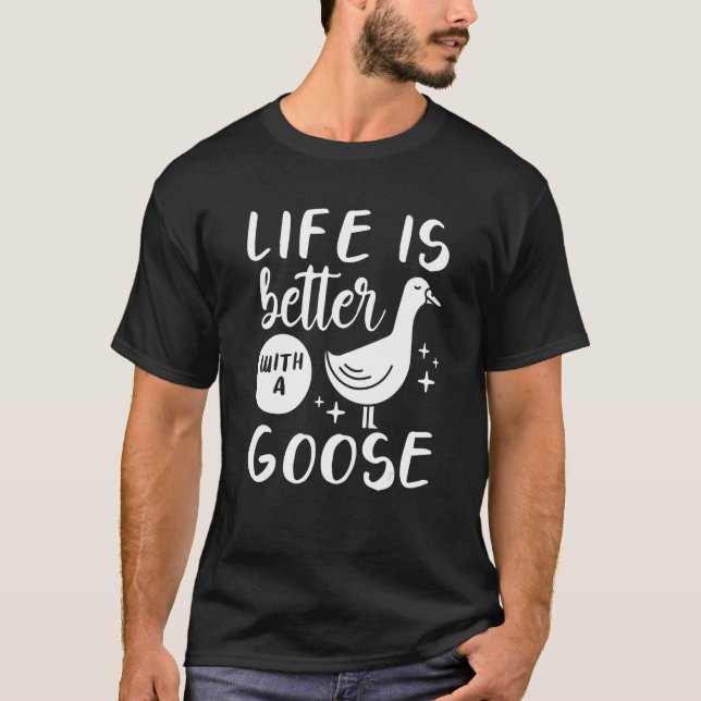 With A Goose T-Shirt (Front)