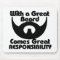 With a great beard comes great resposibility