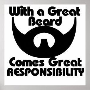 With a great beard comes great resposibility poster