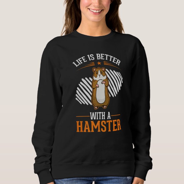 with a Hamster Wheel Hamster Sweatshirt (Front)
