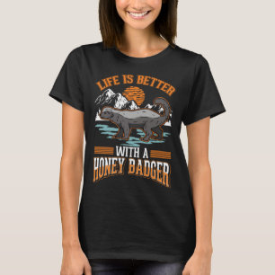with a Honey Badger T-Shirt
