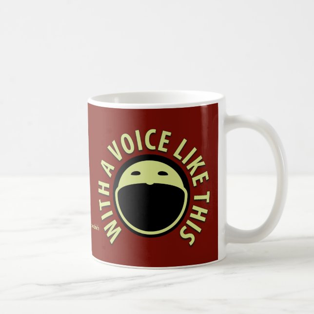 With A Voice Like This Coffee Mug (Right)