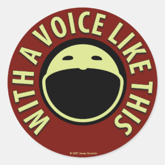 With A Voice Like This Sticker