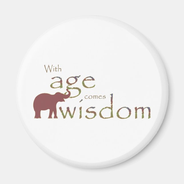 With age comes wisdom magnet (Front)
