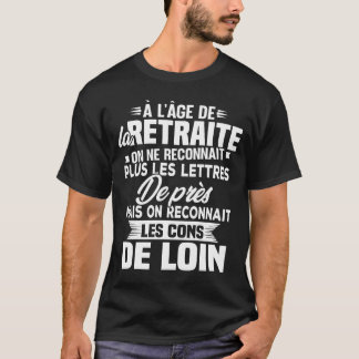 With age we recognize the assholes from far away T-Shirt