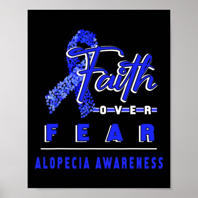 WITH ALOPECIA AWARENESS FAITH ALWAYS OVERS FEAR  POSTER (Front)