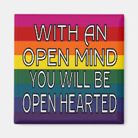 With An Open Mind You Will Be Open Hearted
