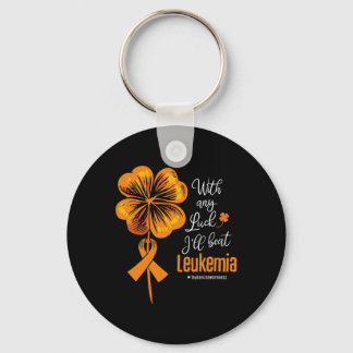 With Any Luck I'll Beat Leukaemia Awareness Key Ring