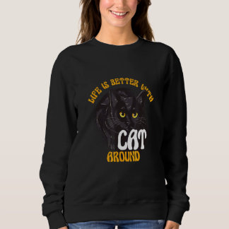With Cat Around Animal Black Cat Sweatshirt