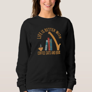 with Coffee Cats And Books Cat Coffee Sweatshirt