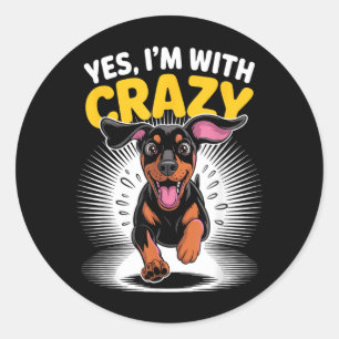 With Crazy Guard Cute Dog Funny Doberman Pinscher Classic Round Sticker