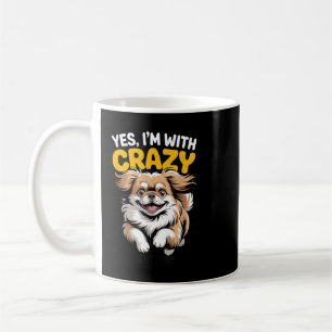 With Crazy Small Dog Breed Owner Cute Funny Coffee Mug