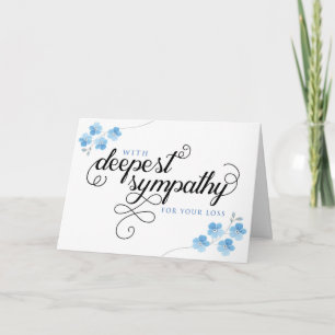 With Deepest Sympathy for your Loss, blue flowers Card