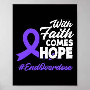 With Faith Comes Hope End Overdose Overdose Awaren Poster