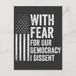 With Fear For Our Democracy I Dissent American   Postcard