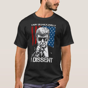 With Fear For Our Democracy I Dissent Immunity (On T-Shirt