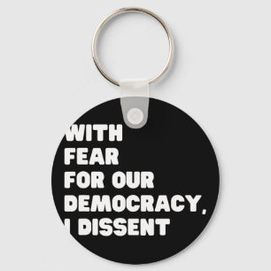 With Fear For Our Democracy I Dissent Sotomayor Re Key Ring