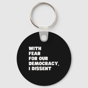 With Fear For Our Democracy I Dissent Sotomayor Re Key Ring
