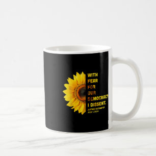 With Fear For Our Democracy I Dissent Womens Right Coffee Mug