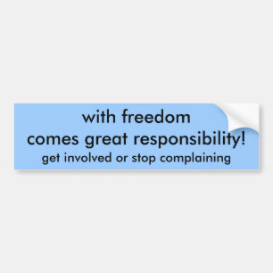 with freedomcomes great responsibility!, get in... bumper sticker