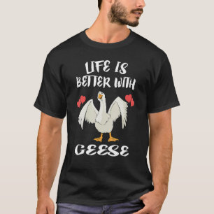 With Geese Goose Bird T-Shirt