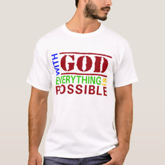 With God all is Possible Christian T-Shirt