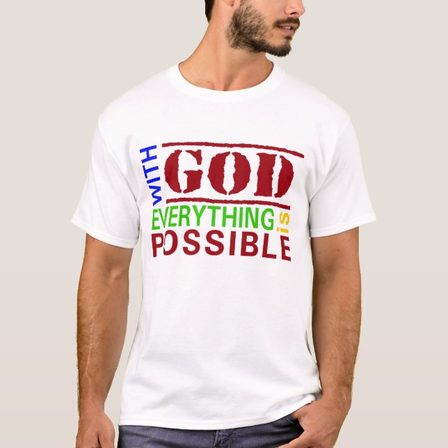 With God all is Possible Christian T-Shirt (Front)