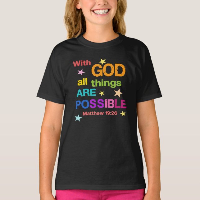 With God all things are Possible Bible Verse T-Shirt (Front)